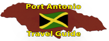 Port Antonio Travel Guide Page by the Jamaican Business & Tourism Directory